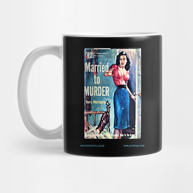 MARRIED TO MURDER by Harry Whittington –– Mug & Travel Mug by Rot In Hell Club